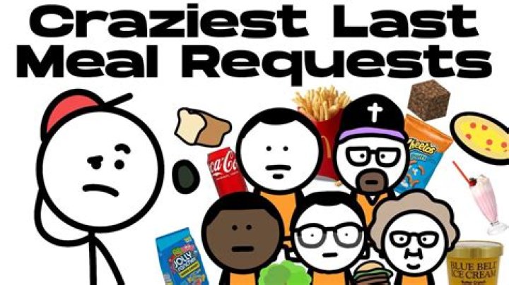 What was the weirdest last meal requests on death row?